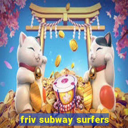 friv subway surfers